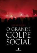 O Grande Golpe Social