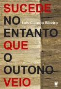 Sucede no Entanto que o Outono Veio