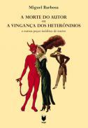 A morte do autor ou a vingana dos heternimos
