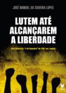 Lutem At Alcanarem a Liberdade