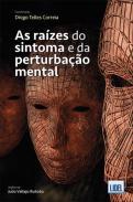 As Razes do Sintoma e da Perturbao Mental