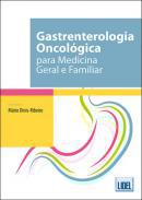 Gastrenterologia oncolgica para medicina geral e familiar