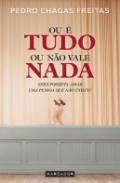 Ou  tudo ou no vale nada