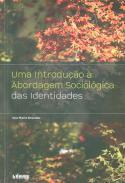 Uma introduo  abordagem sociolgica das identidades