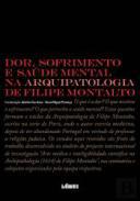 Dor, Sofrimento e Sade Mental na Arquipatologia de Filipe Montalto