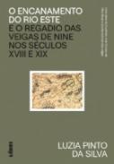O encanamento do rio Este e o regadio das Veigas de Nine nos sculos XVIII e XIX