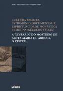 Cultura escrita, patrimnio documental e espiritualidade monstica feminina (sculos XV-XIX)