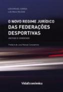 O Novo Regime Jurdico das Federaes Desportivas