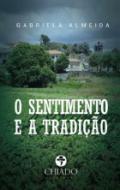O sentimento e a tradio