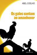 Os galos cantam ao amanhecer