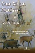 Caa maior, matilhas e montarias