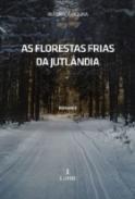 As florestas frias da Jutlndia
