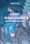 As mulheres nos evangelhos cannicos