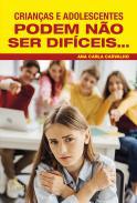 Crianças e adolescentes podem não ser difíceis...