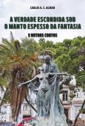 A verdade escondida sob o manto espesso da fantasia
