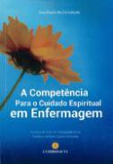 A Competncia para o Cuidado Espiritual em Enfermagem