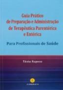 Guia Prtico de Preparao e Administrao de Terapeutica Parentrica e Entrica