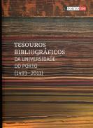 Tesouros bibliogrficos da Universidade do Porto (1493-2011)