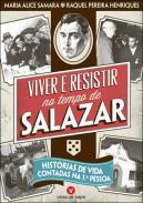 Viver e Resistir no Tempo de Salazar