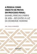 A Pessoa como Objecto de Prova em Processo Penal