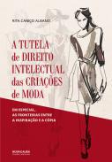 A Tutela de Direito Intelectual das Criaes de Moda
