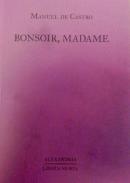 Bonsoir, madame