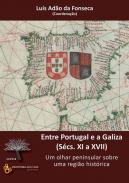 Entre Portugal e a Galiza (Scs. XI a XVII)