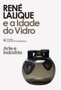 Ren Lalique e a idade do vidro