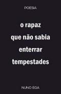 O rapaz que no sabia enterrar tempestades