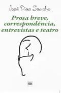 Prosa breve, correspondncia, entrevistas e teatro