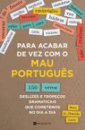 Para Acabar de Vez com o Mau Português