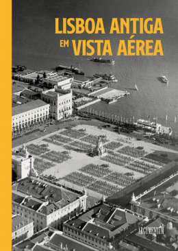 Lisboa antiga em vista a&eacute;rea
