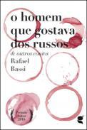 O Homem que Gostava dos Russos & outros contos