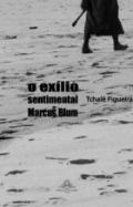 O exlio sentimental de Marcus Blum