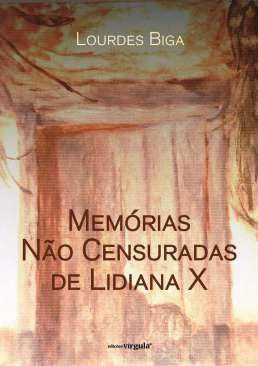 Memrias no censuradas de Lidiana X
