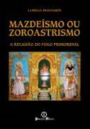 Mazdesmo ou Zoroastrismo