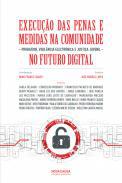 Execuo das penas e medidas na comunidade no futuro digital