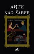 A arte de no saber