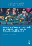 Regime jurdico da concesso de crdito para jogo ou para aposta em casino