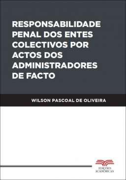 Responsabilidade penal dos entes colectivos por actos dos administradores de facto