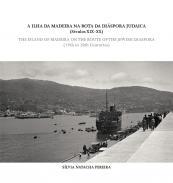 A ilha da Madeira na rota da dispora judaica (sculos XIX-XX)