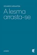A lesma arrasta-se