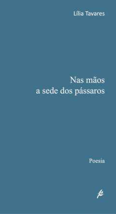 Nas mos a sede dos pssaros