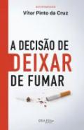 A deciso de deixar de fumar