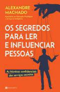 Os segredos para ler e influenciar pessoas