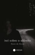 Irei sobre o silncio