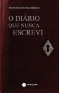 O dirio que nunca escrevi