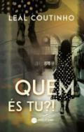 Quem s tu?!