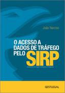 O acesso a dados de trfego pelo Sistema de Informaes da Repblica Portuguesa