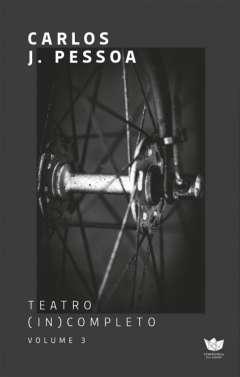 Teatro (in)completo, 3